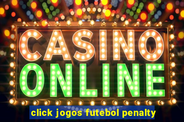 click jogos futebol penalty